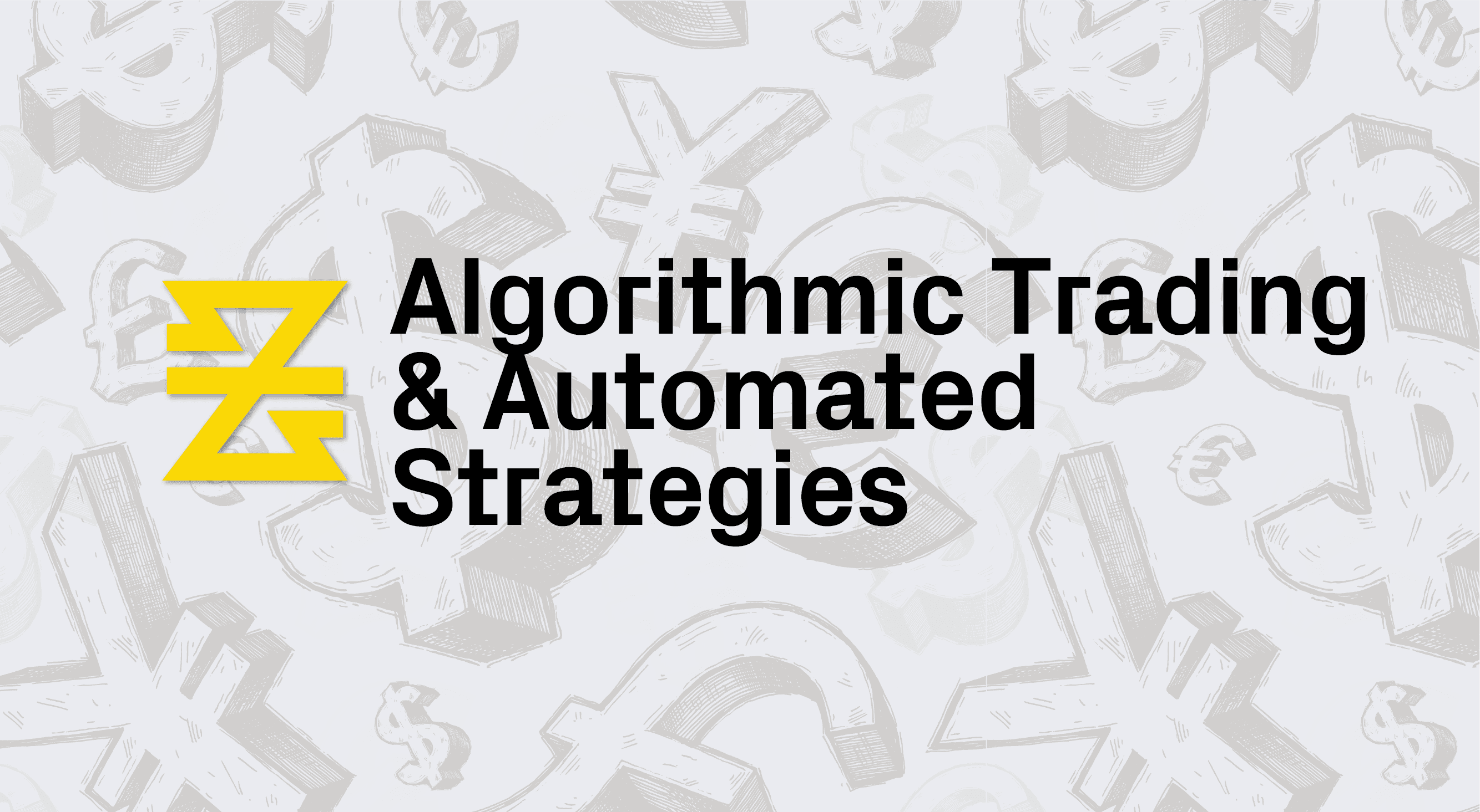 Algorithmic Trading and Automated Strategies | Lesson 1