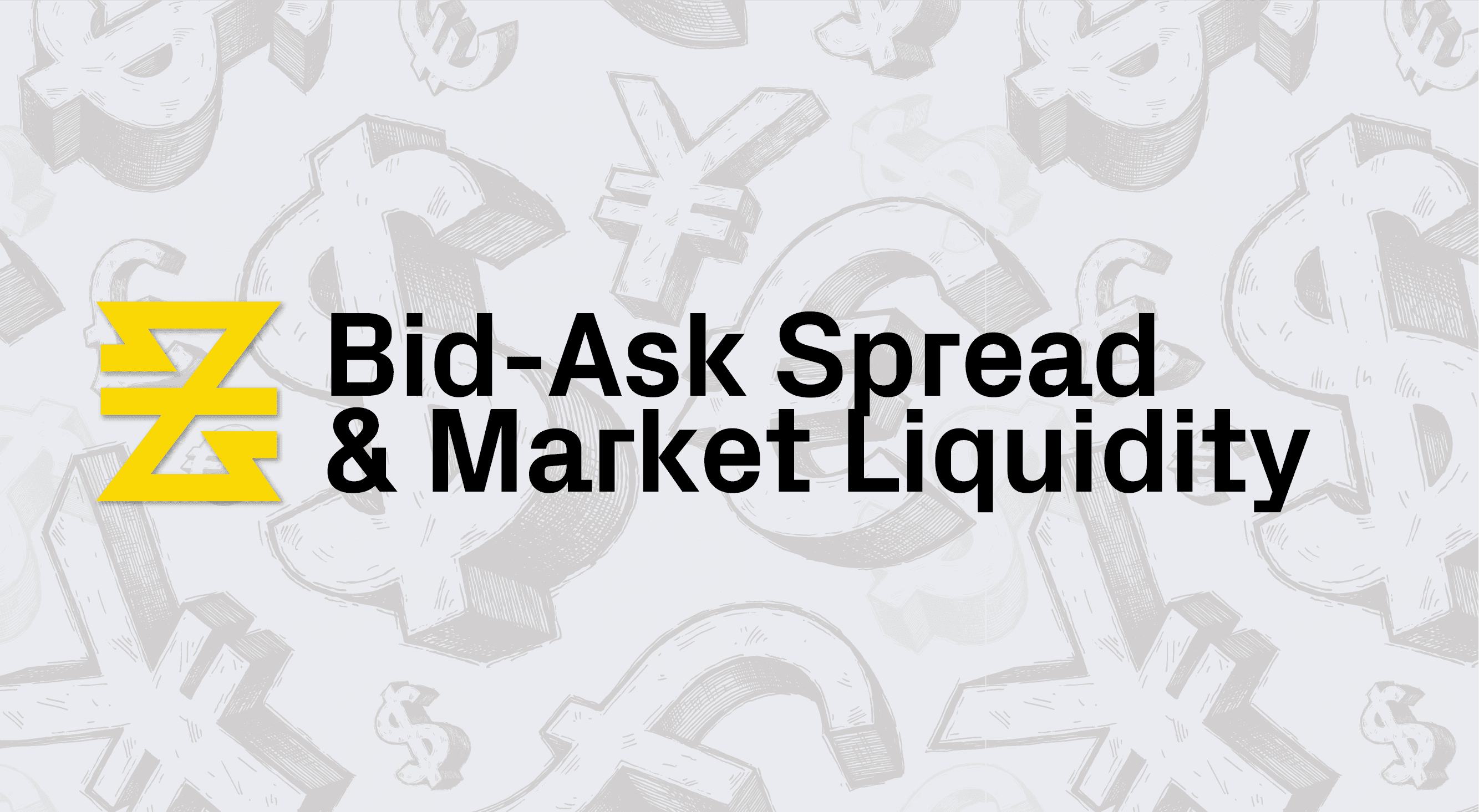 Bid-Ask Spread and Market Liquidity | Lesson 3