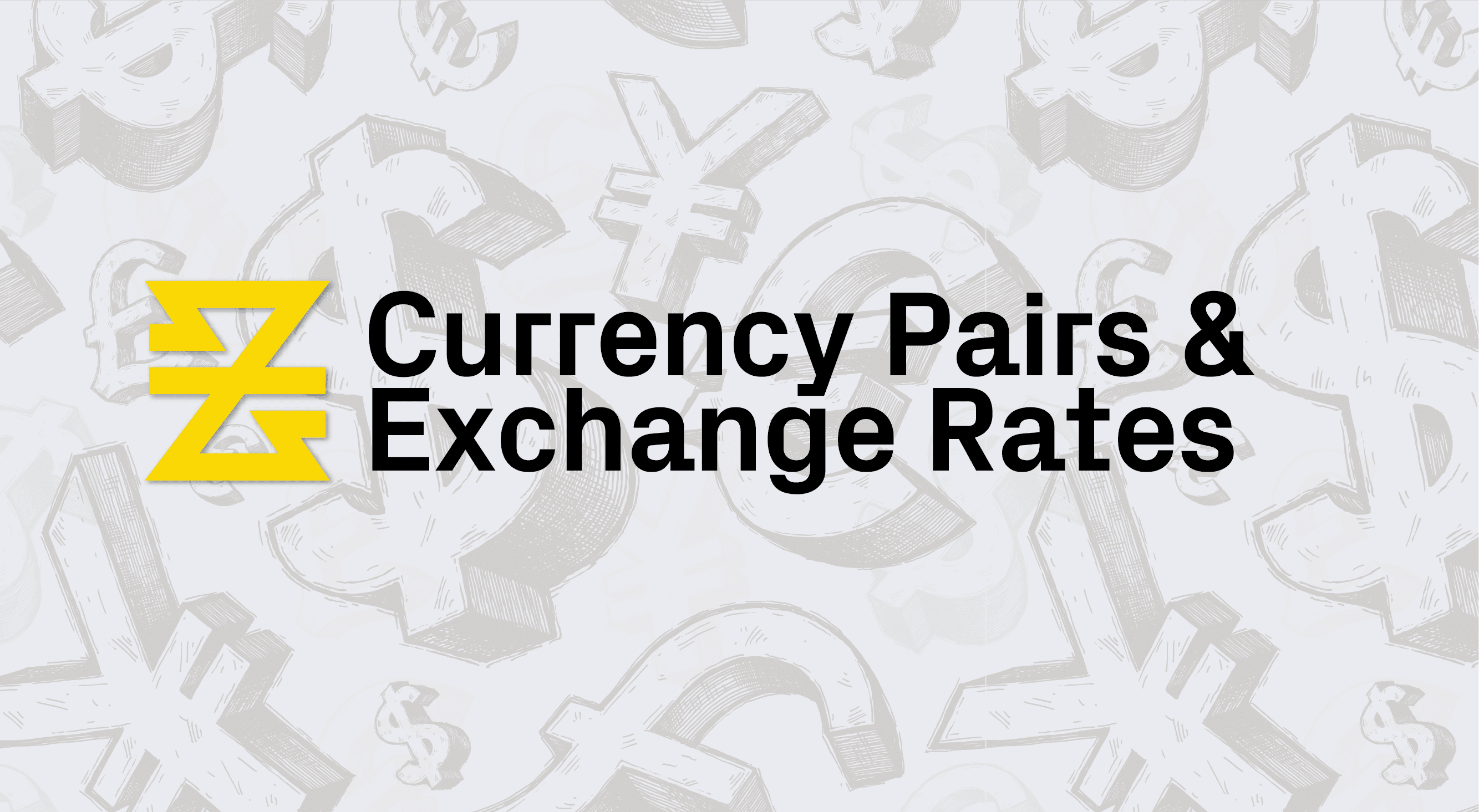 Currency Pairs and Exchange Rates | Lesson 1