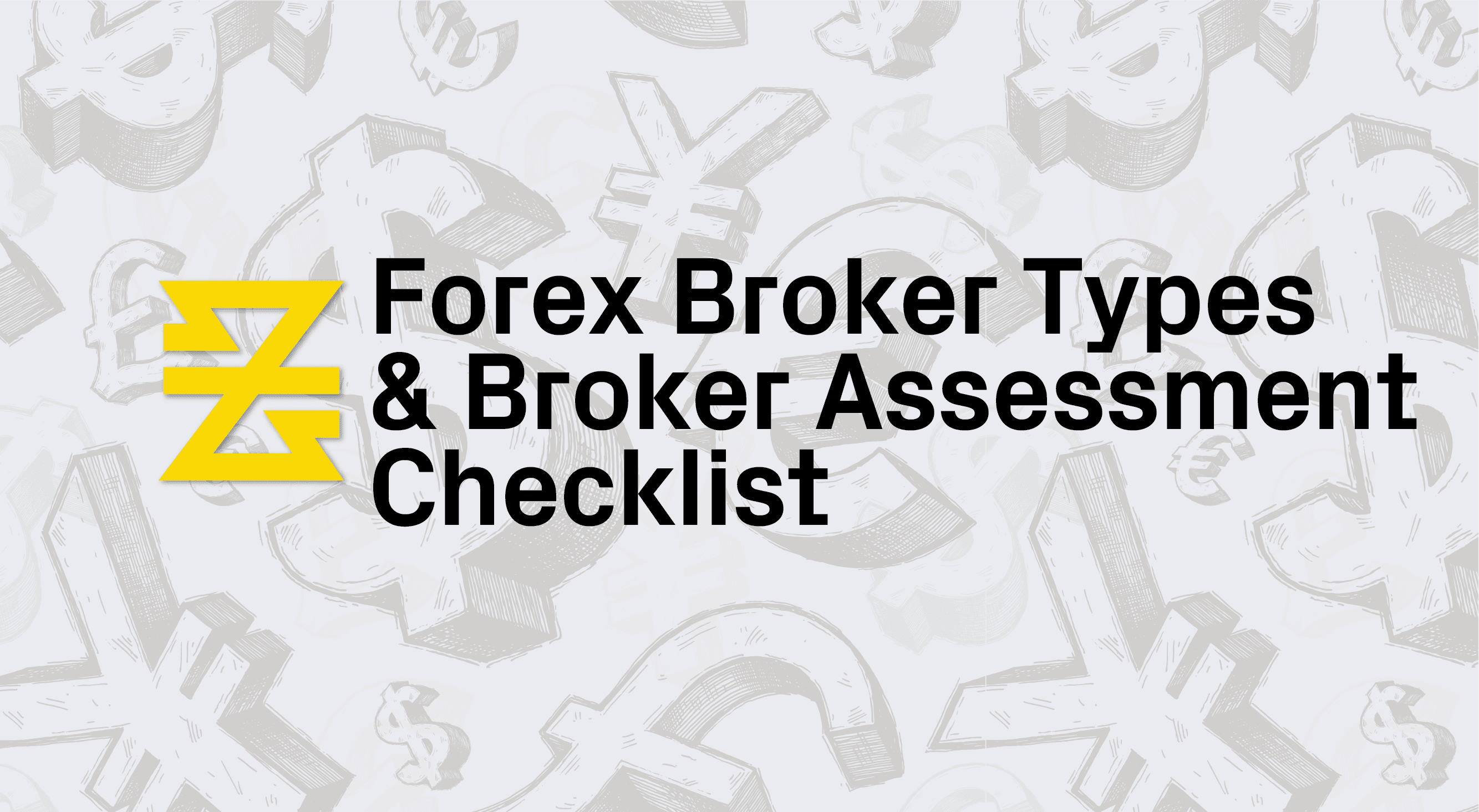 Forex Broker Types and a Broker Assessment Checklist | Lesson 1