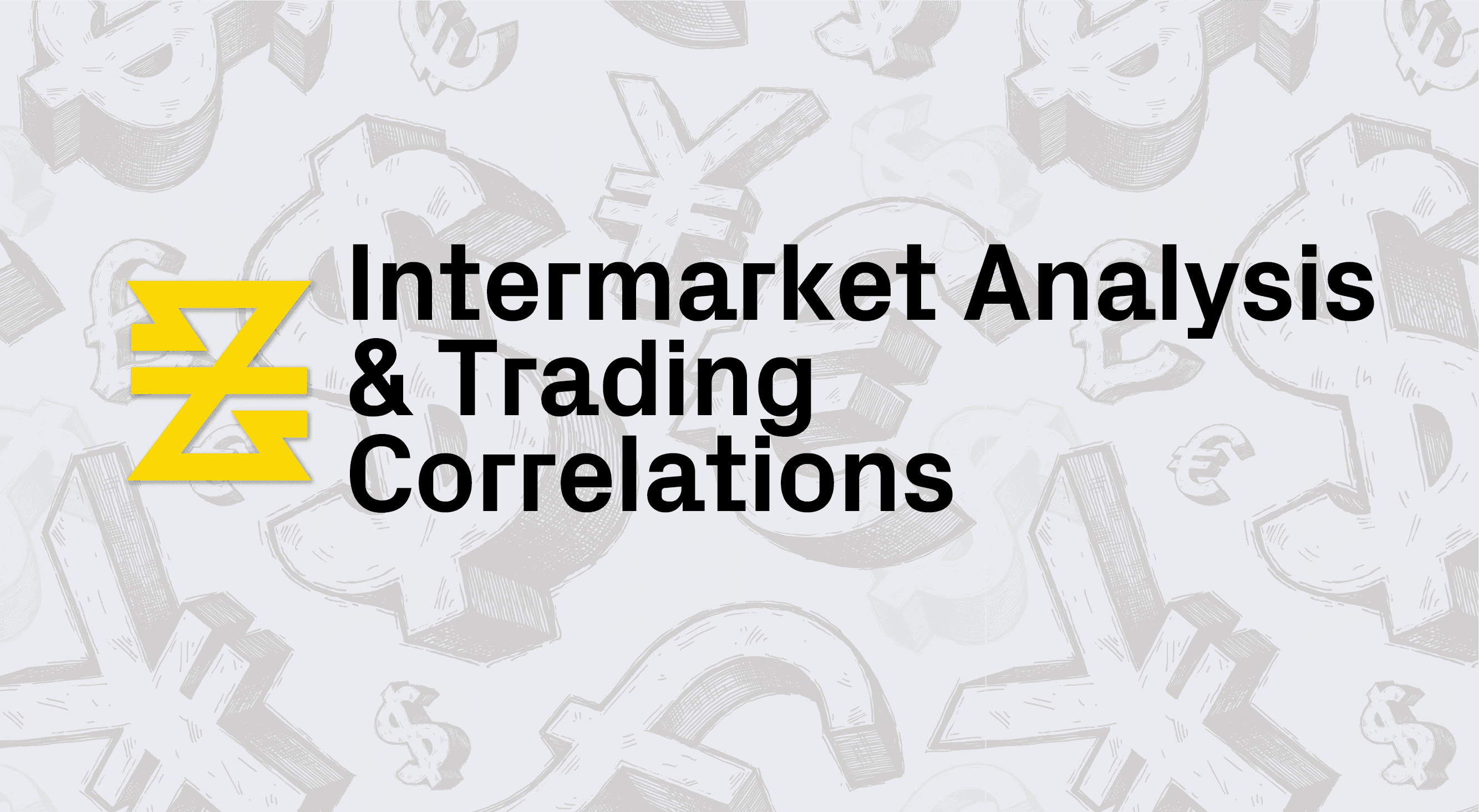 Intermarket Analysis and Trading Correlations | Lesson 3