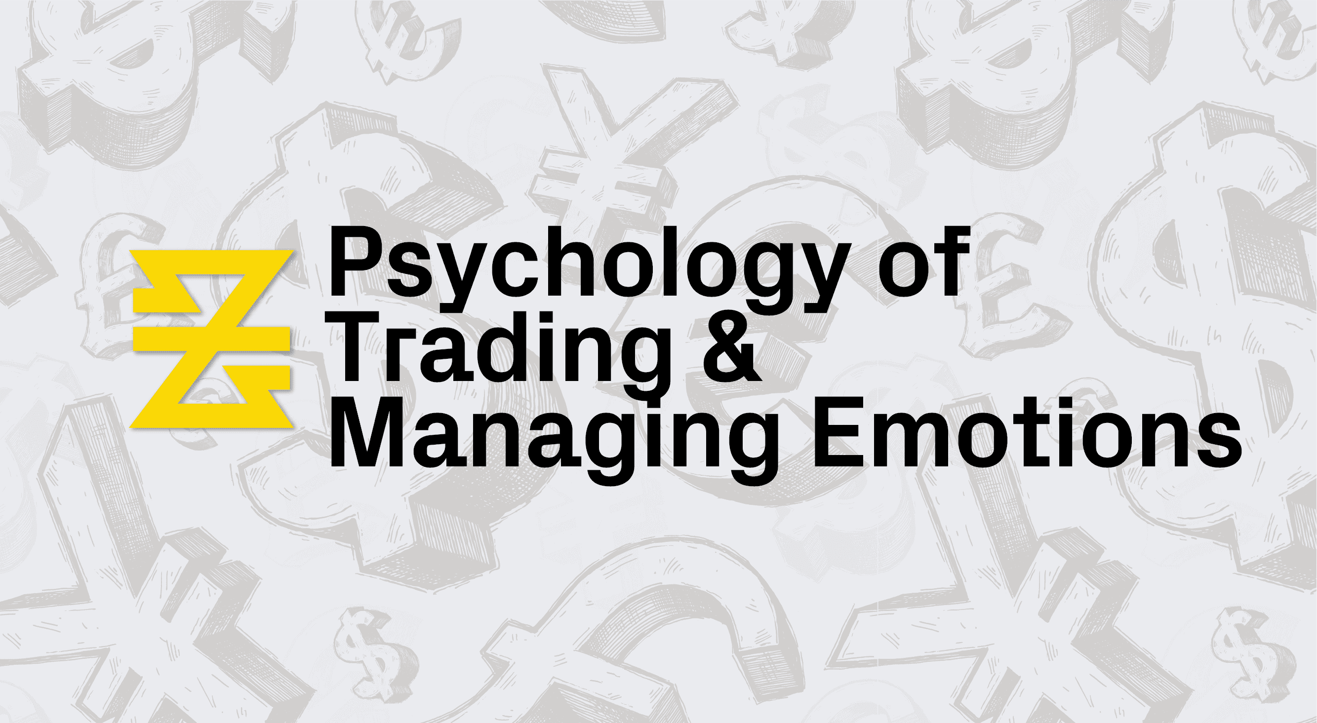 Psychology of Trading and Managing Emotions | Lesson 4