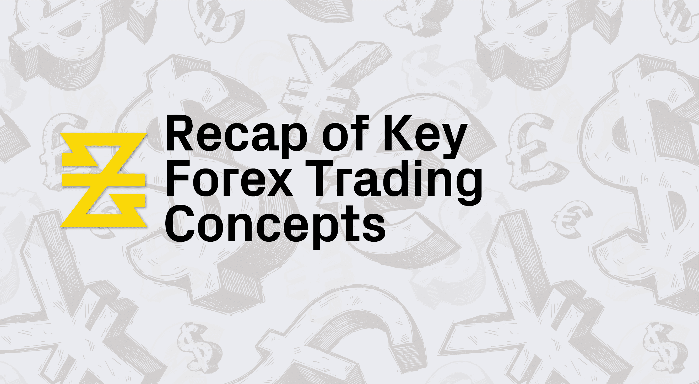 Recap of Key Forex Trading Concepts | Lesson 1