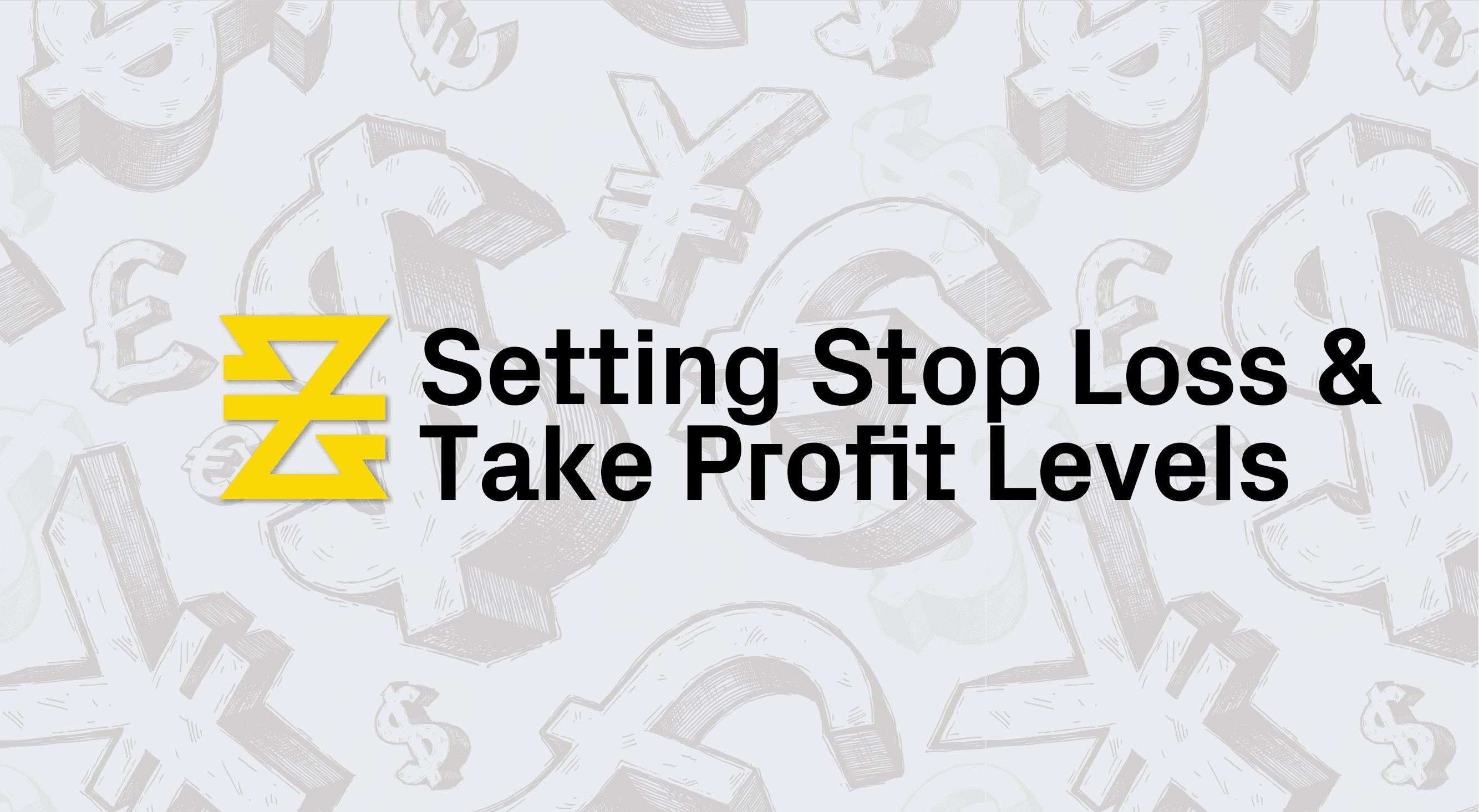 Setting Stop Loss and Take Profit Levels | Lesson 2