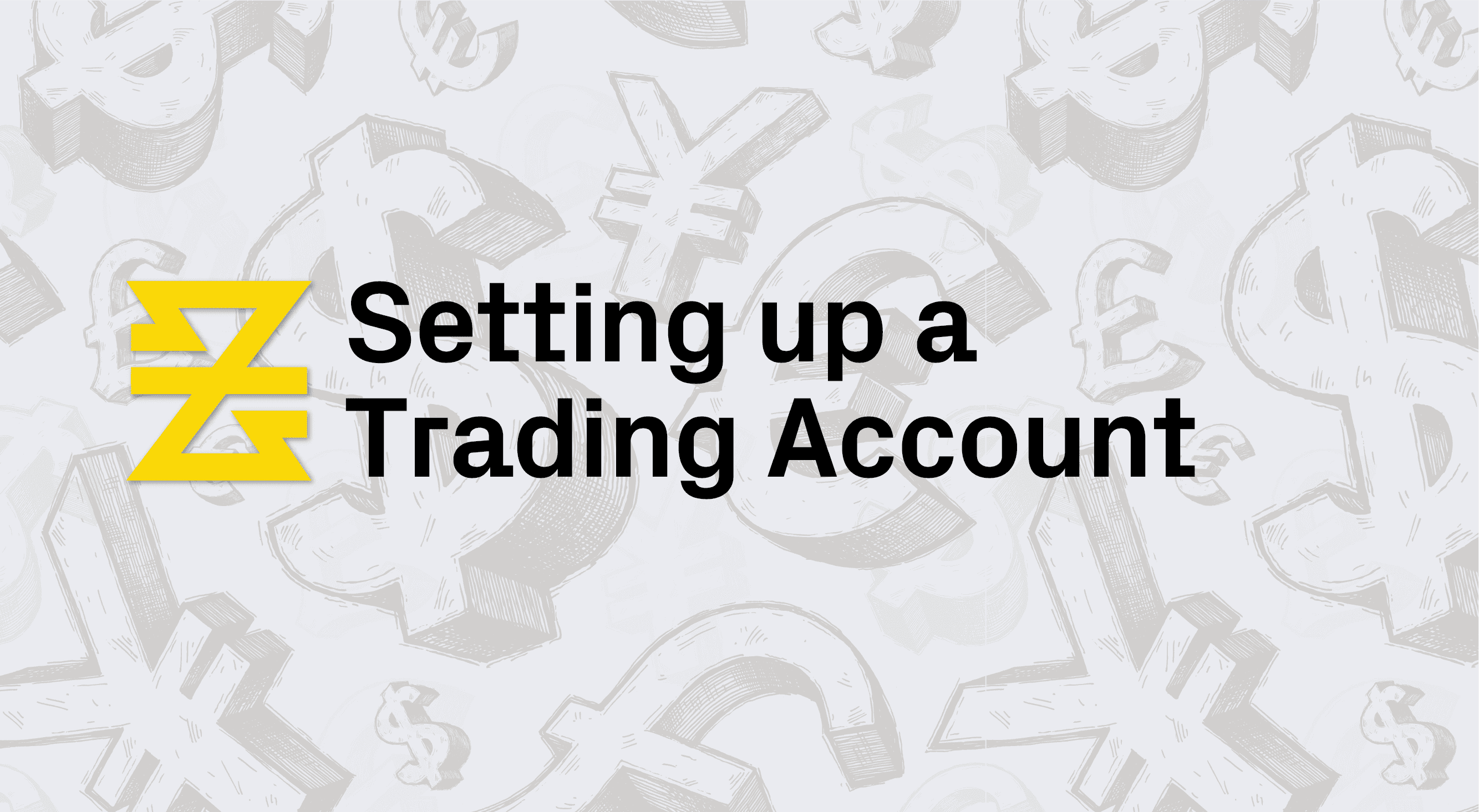Setting up a Trading Account | Lesson 3