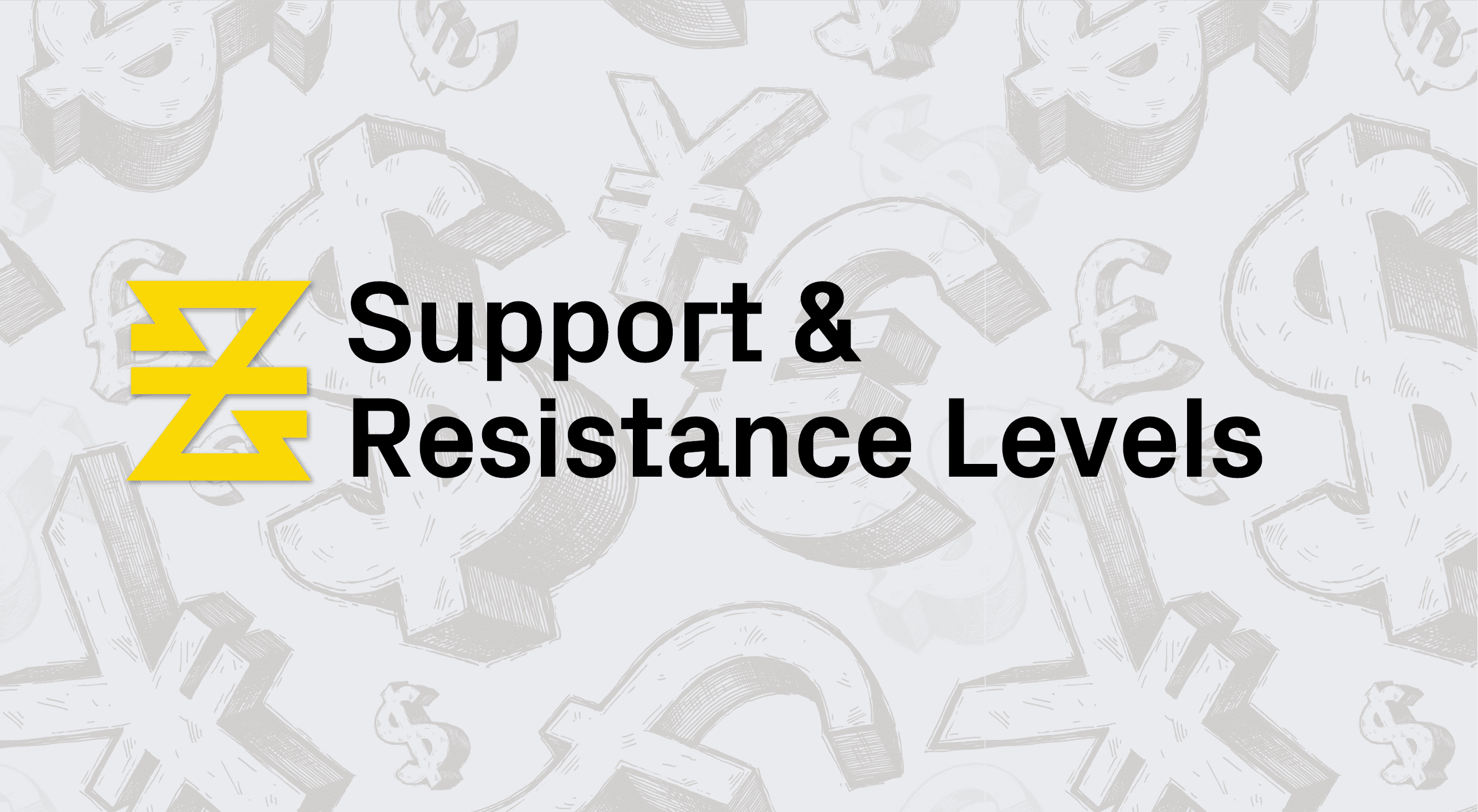 Support & Resistance Levels | Lesson 3