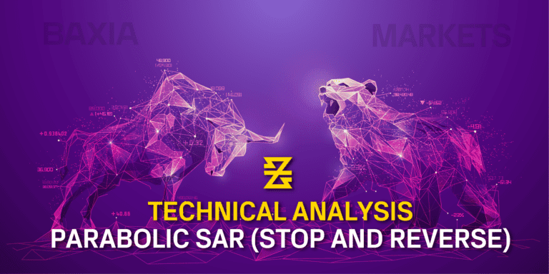 PARABOLIC SAR (STOP AND REVERSE) - TECHNICAL ANALYSIS - Baxia Markets